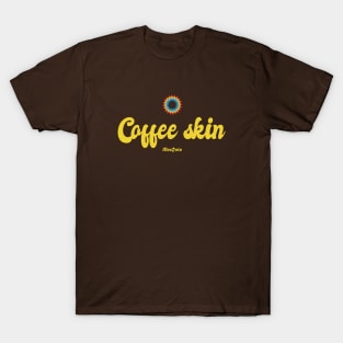 COFFEE SKIN T-Shirt